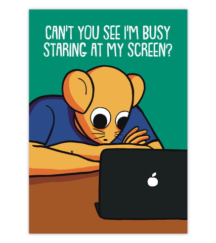 Staring At My Screen - Poster (Desk / Wall)