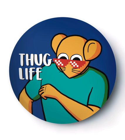 Thug Life - Badge / Magnet