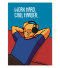 WORK HARD CHILL HARDER Poster | Funny Office Poster | Corporat Comics