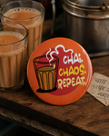 CHAI CHAOS REPEAT Badge Magnet | Funny Corporate Gift | Corporat Comics