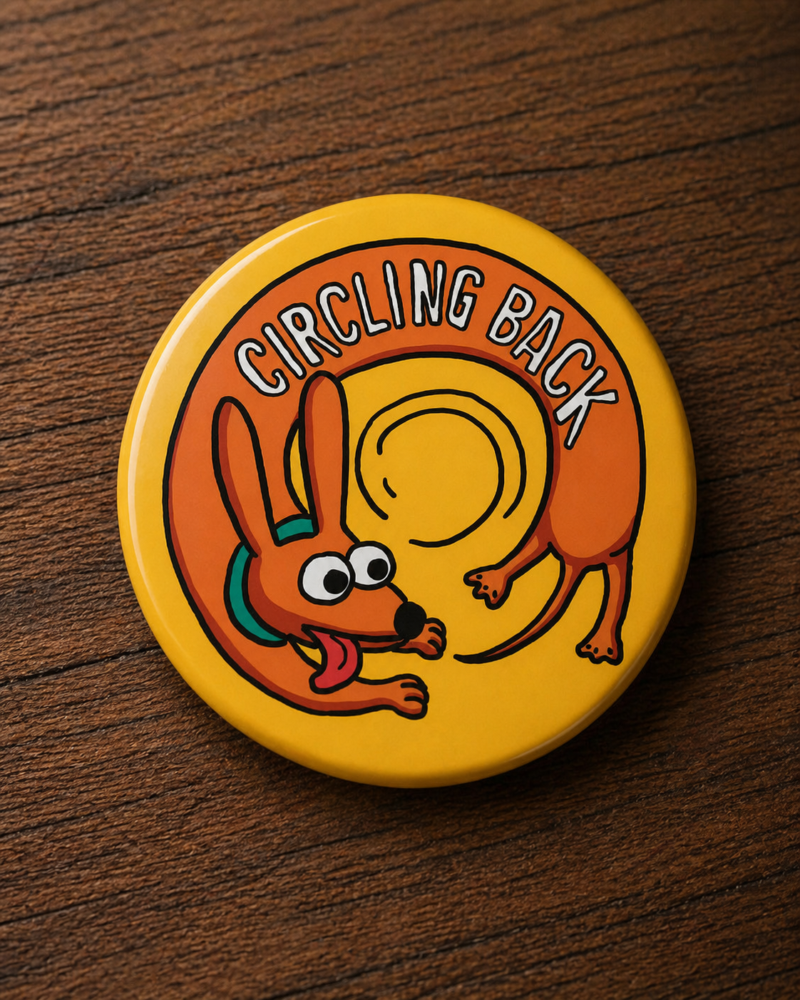 CIRCLING BACK Badge Magnet | Funny Corporate Gift | Corporat Comics
