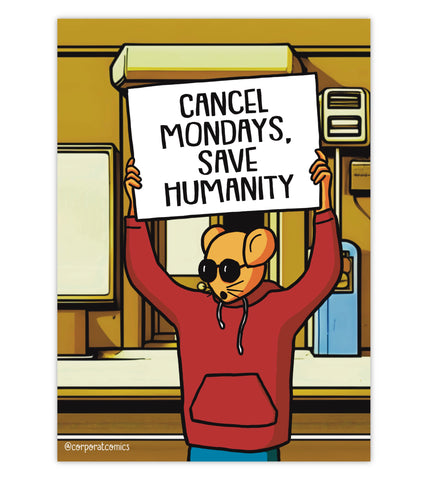 Cancel Mondays - Poster (Desk / Wall)