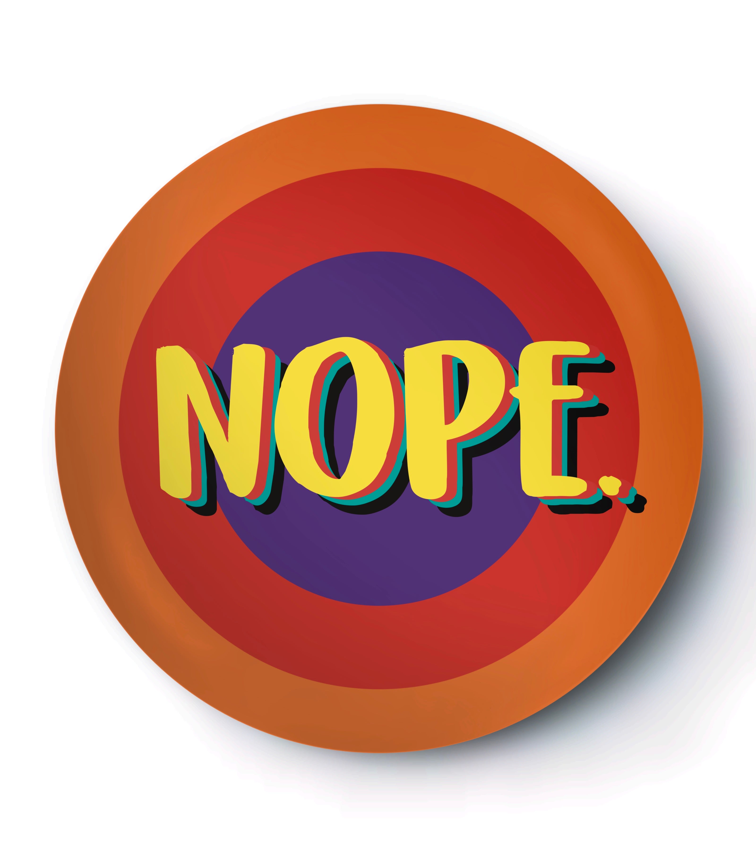Nope - Badge / Magnet
