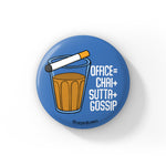 Chai Sutta Gossip - Badge / Magnet