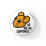 We Are All Corporats - Badge