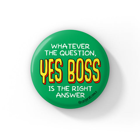 Yes Boss - Badge